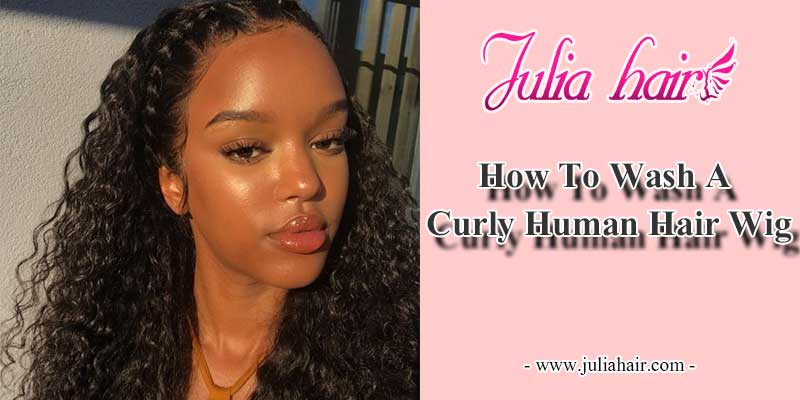 how to wash your curly human hair wig
