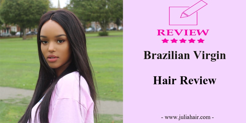 Brazilian Virgin Hair Review