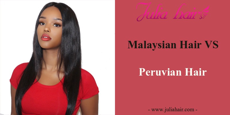 Malaysian Hair VS Peruvian Hair: Which one is better