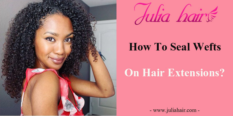 How To Seal End With Human Hair | how to seal end with human hair human hair weave julia hair How To Seal End With Human Hair | how to seal end with human hair human hair weave julia hair