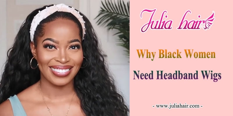 why-black-women-need-headband-wigs